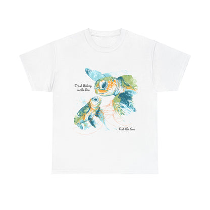 Trash Belongs in the Bin, Not the Sea - Unisex T-Shirt