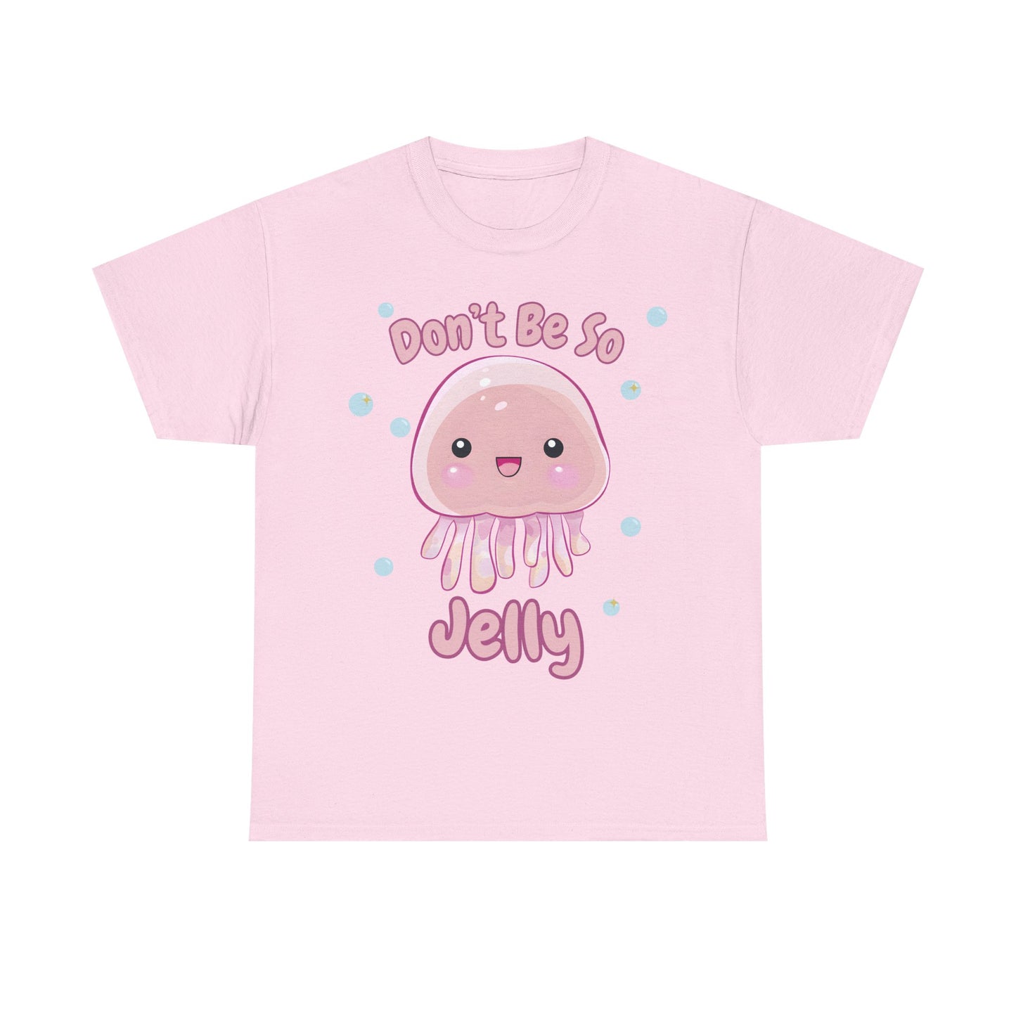 Don't Be So Jelly - Unisex T-Shirt