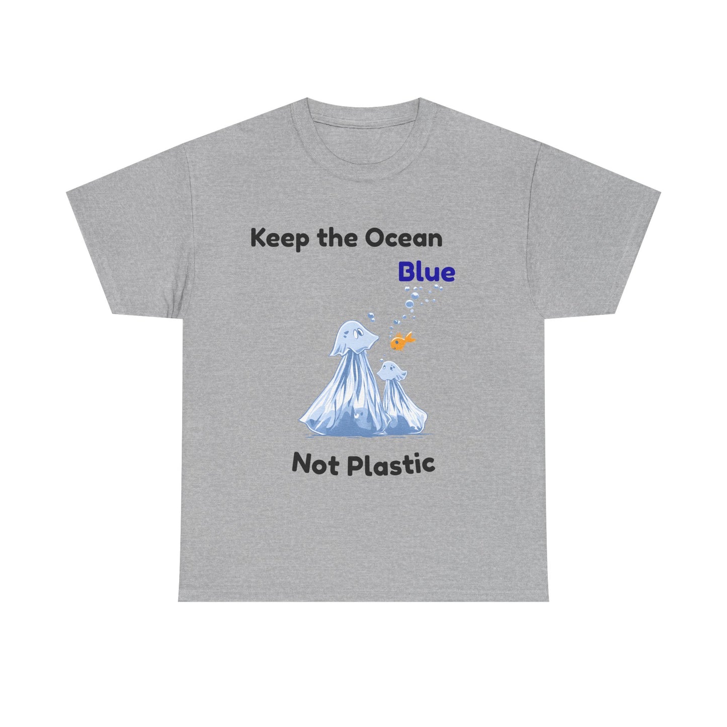 Keep the Ocean Blue, Not Plastic - Unisex T-Shirt